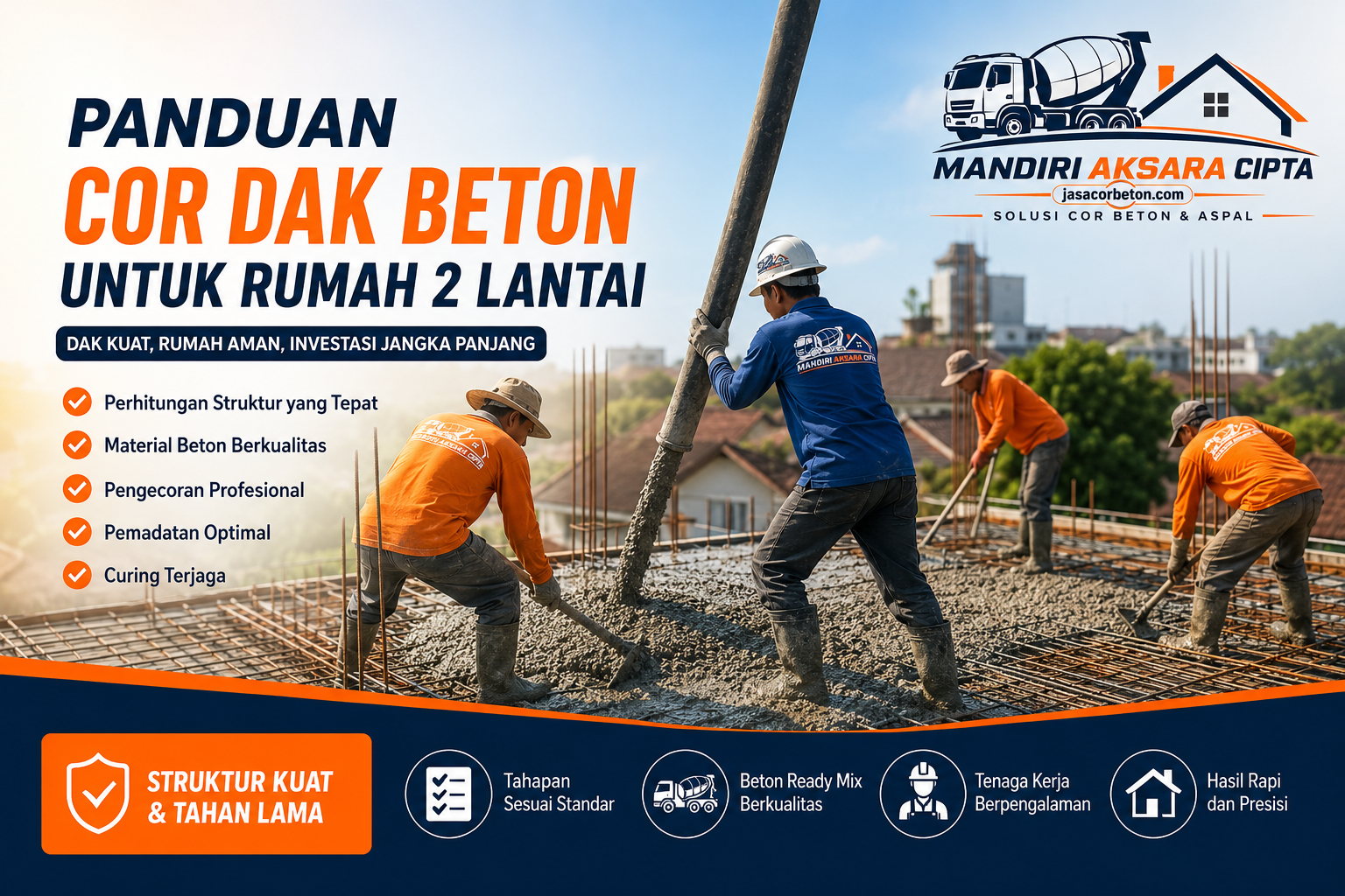 Panduan cor dak beton untuk rumah 2 lantai menggunakan beton ready mix dan jasa cor beton profesional dengan proses pengecoran sesuai standar konstruksi.