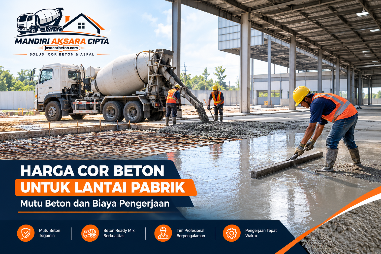 Harga Cor Beton untuk Lantai Pabrik pengecoran lantai pabrik menggunakan Beton Ready Mix dengan pekerja profesional dan alat konstruksi
