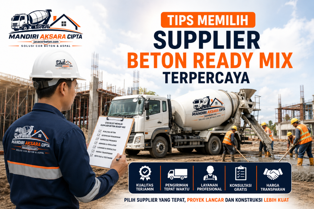 Tips memilih supplier beton ready mix terpercaya dengan layanan jasa cor beton profesional menggunakan truk mixer untuk proyek konstruksi di Indonesia.