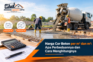 Harga Cor Beton per m² dan m³ dengan Beton Ready Mix untuk pengecoran konstruksi